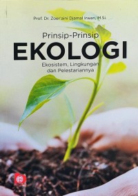 Prinsip - prinsip ekologi ekosistem, lingkungan, dan pelestariannya