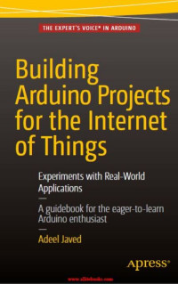 Building Arduino projects for the internet of things