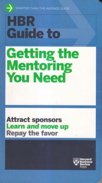 Hbr guide to : getting the mentoring you need