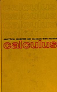 Calculus analytic geometry and calculus, with vectors