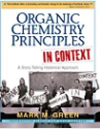 Organic chemistry principles in context