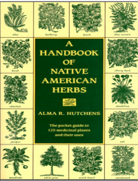 A handbook of native american herbs