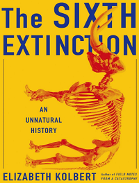 The sixth extinction an unnatural history