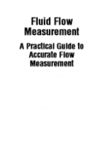 Fluid flow measurement a practical guide to accurate flow measurement