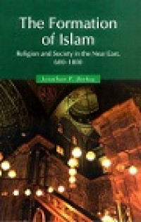 The formation of islam religion and society in the near east 600-1800