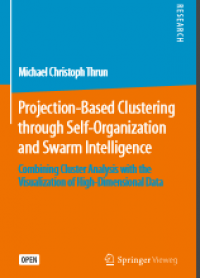 Projection based clustering through self organization and swarm intelligence