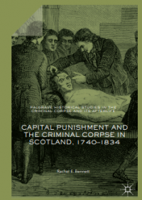 Capital punishment and the criminal corpse in scotland