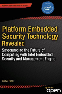 Platform embedded security technology revealed safeguarding the future of computing with intel embedded security and management engine