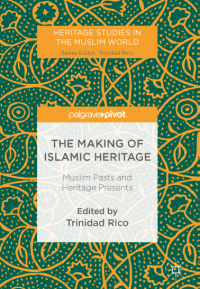 The making of islamic heritage