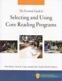 The essential guide to : selecting and using core reading programs