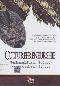 Culturepreneursip membangkitkan budaya kewirausahaan bangsa