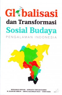 Globalisasi dan transformasi sosial budaya pengalaman indonesia