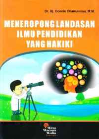 Meneropong landasan ilmu pendidikan yang hakiki