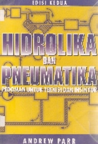 Hidrolika dan pneumatika: pedoman bagi teknisi dan insinyur