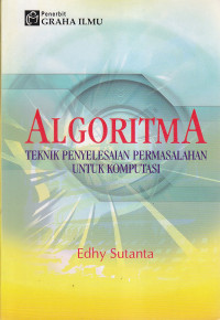 Algoritma : teknik penyelesaian permasalahan untuk komputasi