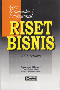 Riset bisnis : seri komunikasi profesional