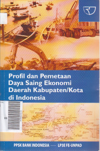 profil dan pemetaan daya saing ekonomi daerah kabupaten/kota di indonesia