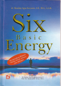 Six basic energy mengungkap rahasia hidup sehat, sukses dan bahagia