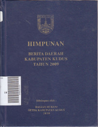 Himpunan berita daerah kabupaten kudus tahun 2009