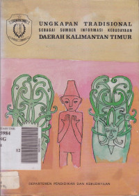 Ungkapan tradisional sebagai sumber informasi kebudayaan daerah kalimantan timur