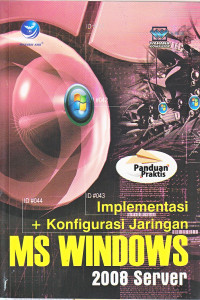 Panduan praktis implementasi dan konfigurasi jaringan ms windows 2008 server