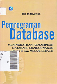 Pemrograman database : meningkatkan kemampuan database menggunakan delphi dan mssql server