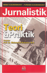 Jurnalistik : teori dan praktik