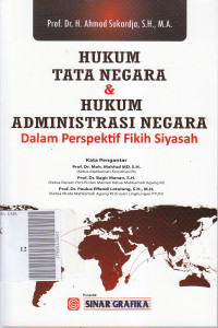 Hukum tata negara & hukum administrasi negara : dalam perspektif fikih siyasah