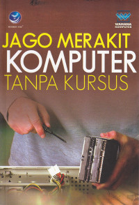 Jago merakit komputer tanpa kursus