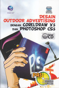 Panduan aplikatif dan solusi (PAS) desain outdoor advertising dengan coreldraw x5 dan photoshop cs5