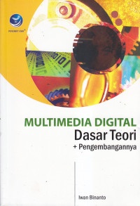 Multimedia digital: dasar teori dan pengembangannya