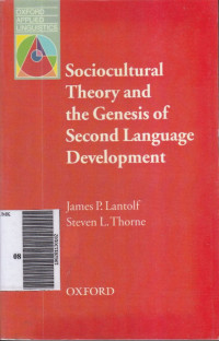 Sociocultural theory and the gensis of second language development