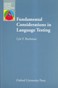 Fundamental considerations in language testing