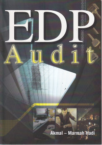 EDP audit : praktek teknik audit berbantuan komputer dengan aplikasi MS Excel dan ACL