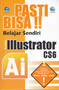 Pasti bisa!! belajar sendiri adobe illustrator CS6