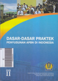 Dasar-dasar praktek penyususnan APBN di indonesia edisi 2