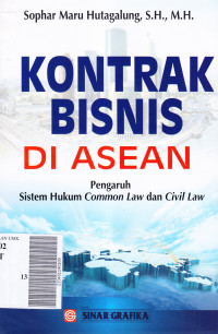 Kontrak bisnis di asean pengaruh sistem hukum common law dan civil law