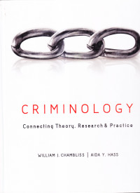 Criminology; connecting theory, research & practice