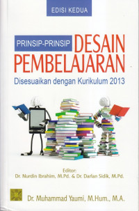 Prinsip-prinsip desain pembelajaran disesuikan dengan kurikulum 2013