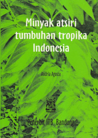 Minyak atsiri tumbuhan tropika indonesia