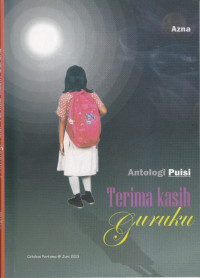 Terimakasih guruku : antologi puisi