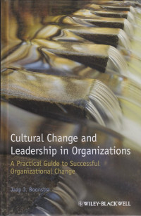 Cultural change and leadership in organizations a practical guide to successful organizational change