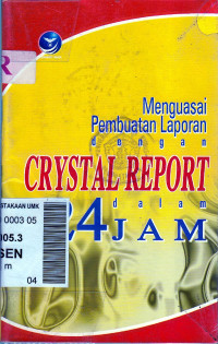 Menguasai pembuatan laporan dengan crystal report dalam 24 jam