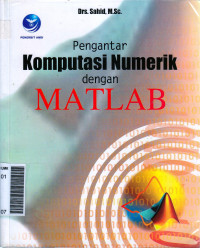 Pengantar komputasi numerik dengan matlab