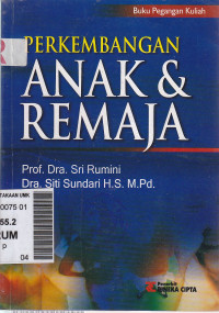 Perkembangan anak dan remaja: buku pegangan kuliah