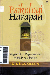 Psikologi harapan: bangkit dari keputusasaan meraih kesuksesan