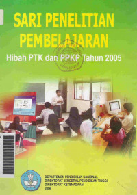 Sari penelitian pembelajaran hibah PTK dan PPKP tahun 2005