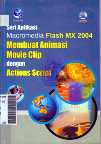 Seri aplikasi macromedia flash MX 2004 membuat animasi movie clip dengan actions script