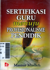 Sertifikasi guru menuju profesionalisme pendidik