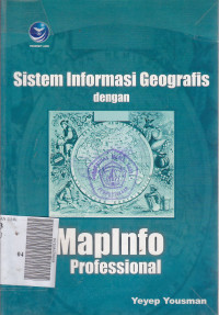 Sistem informasi geografis dengan mapinfo profesional